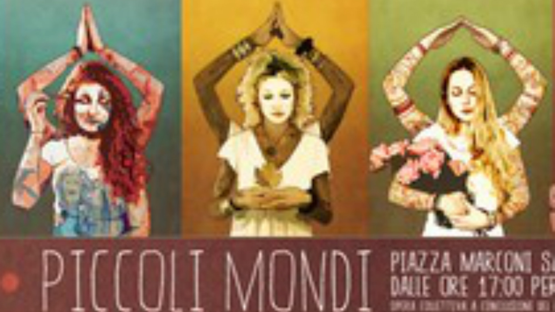 Immagine di Sabato 15 giugno va in scena in Piazza Marconi 'Piccoli Mondi'