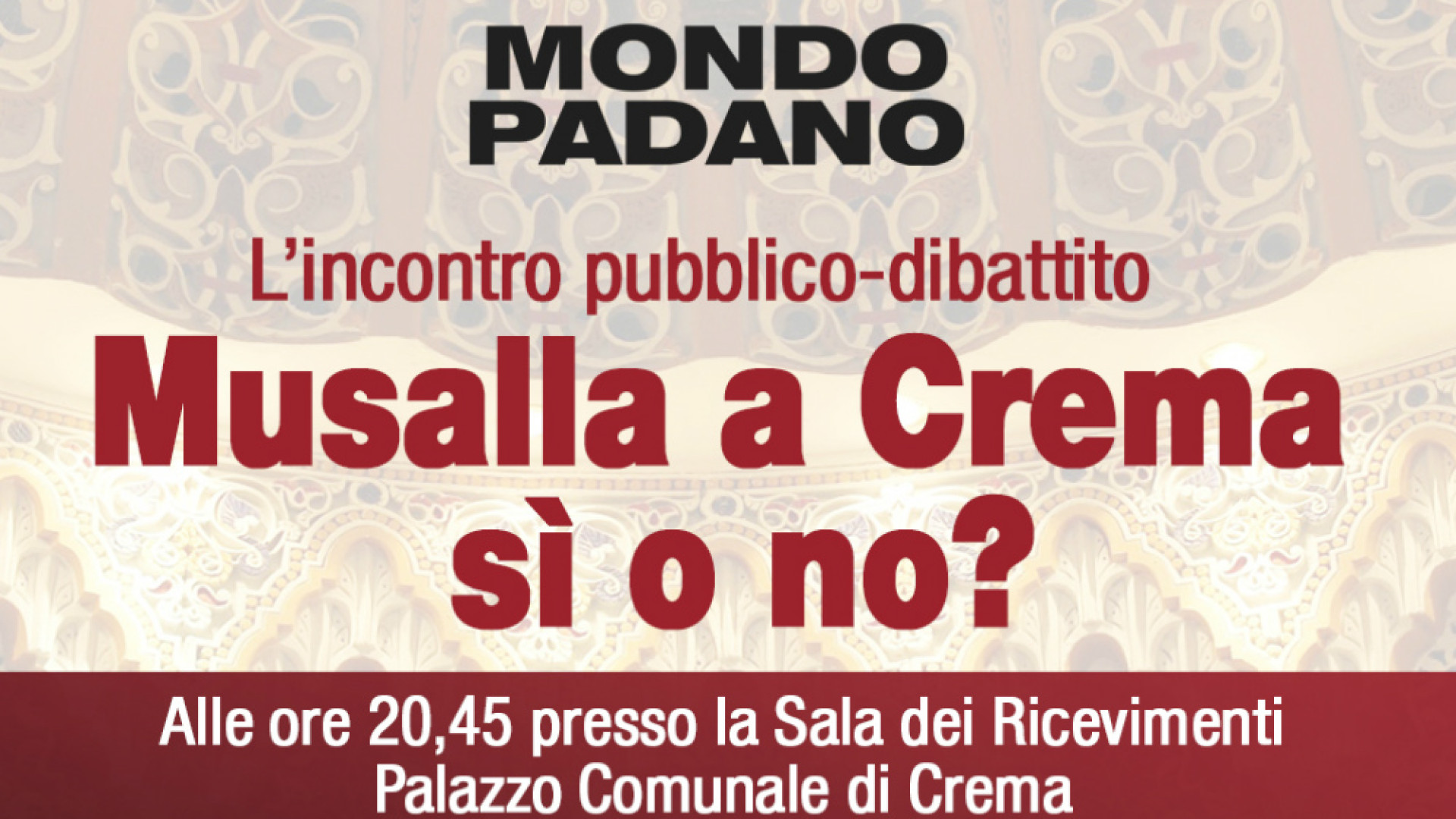 Immagine di "Musalla a Crema, sì o no?" Stasera l'incontro-dibattito  organizzato da Mondo Padano