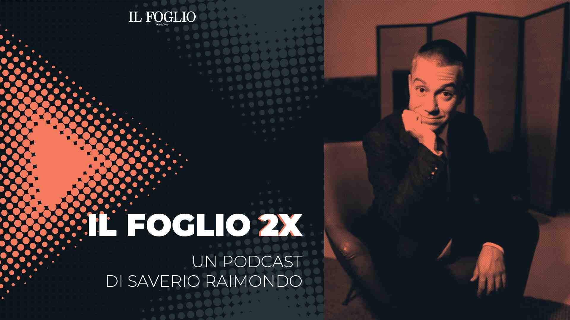 Immagine di Il Foglio 2x: il podcast di Saverio Raimondo