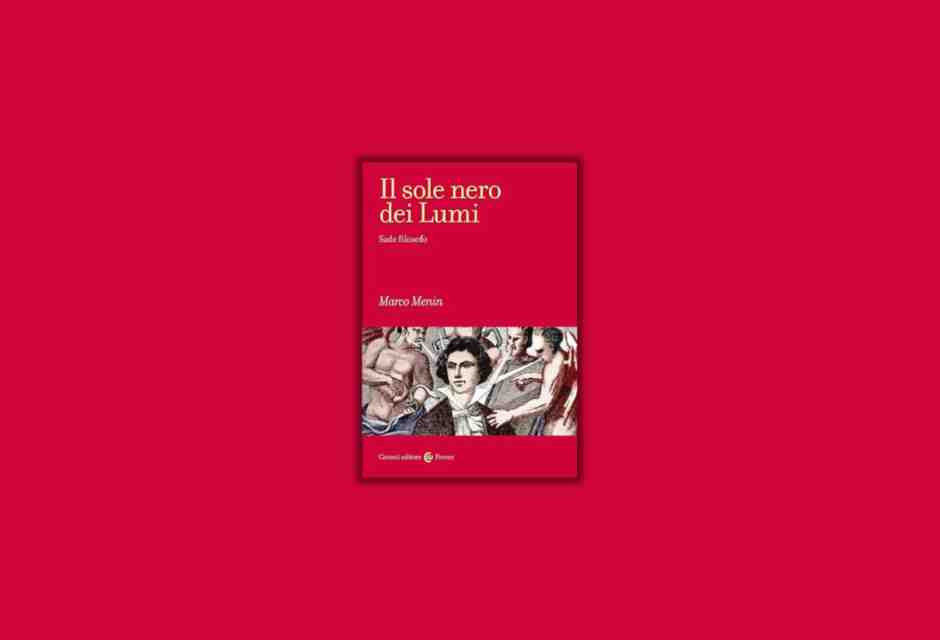 Il sole nero dei Lumi. Sade filosofo
