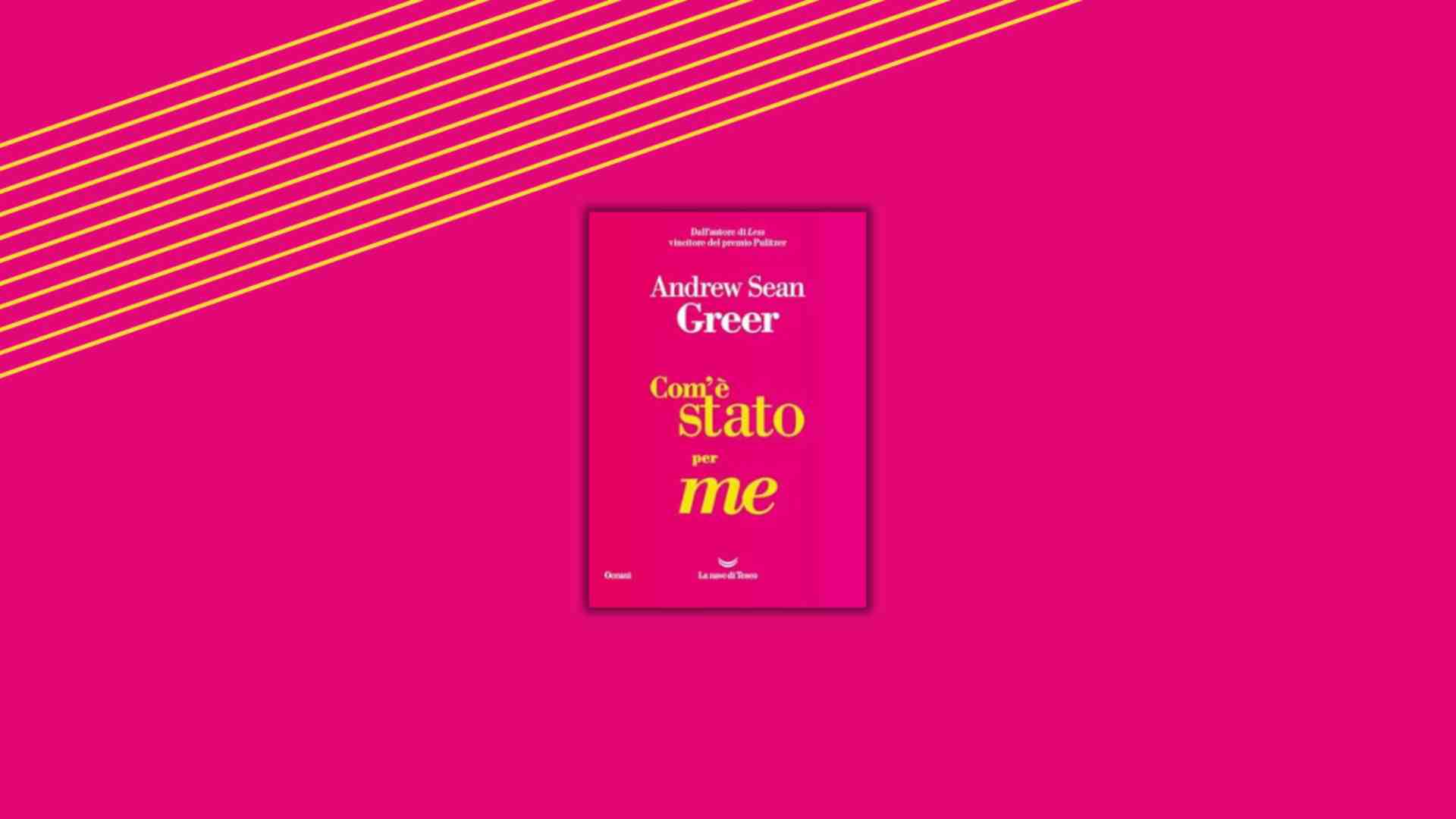 Immagine di I racconti d’esordio di Andrew Sean Greer, nel tempo che precede l’essere