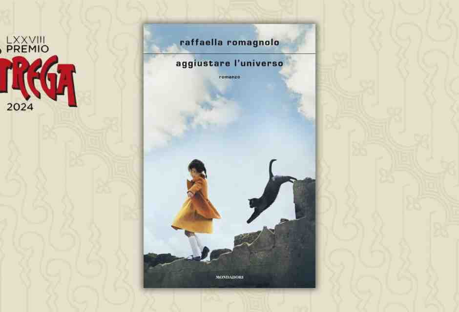 Verso lo Strega. “Aggiustare l’universo”, perfetto per chi apprezza descrizioni pedanti e senza sorprese