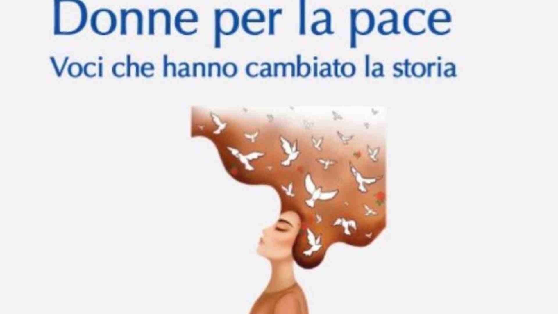 Immagine di Con le donne, per la pace: un modo per cambiare il mondo