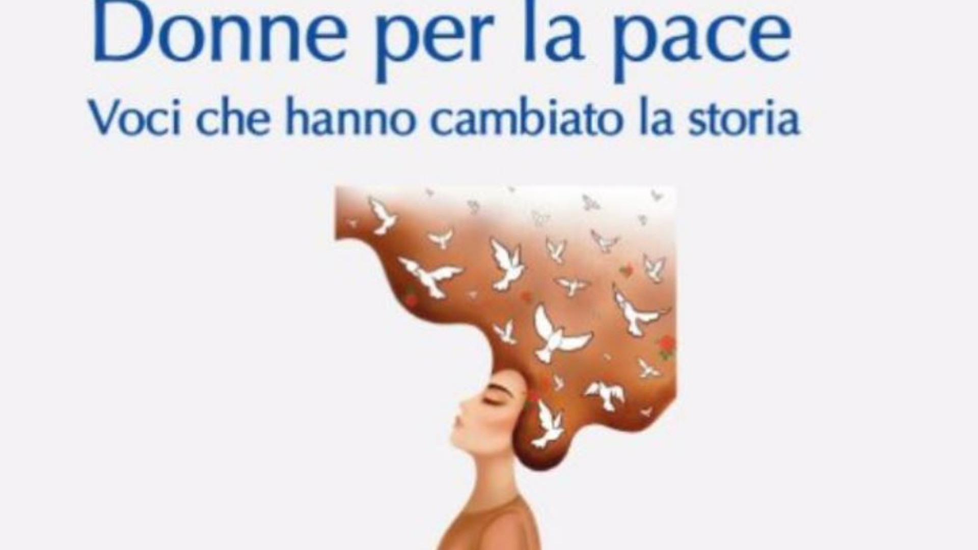 Immagine di Con le donne, per la pace: un modo per cambiare il mondo