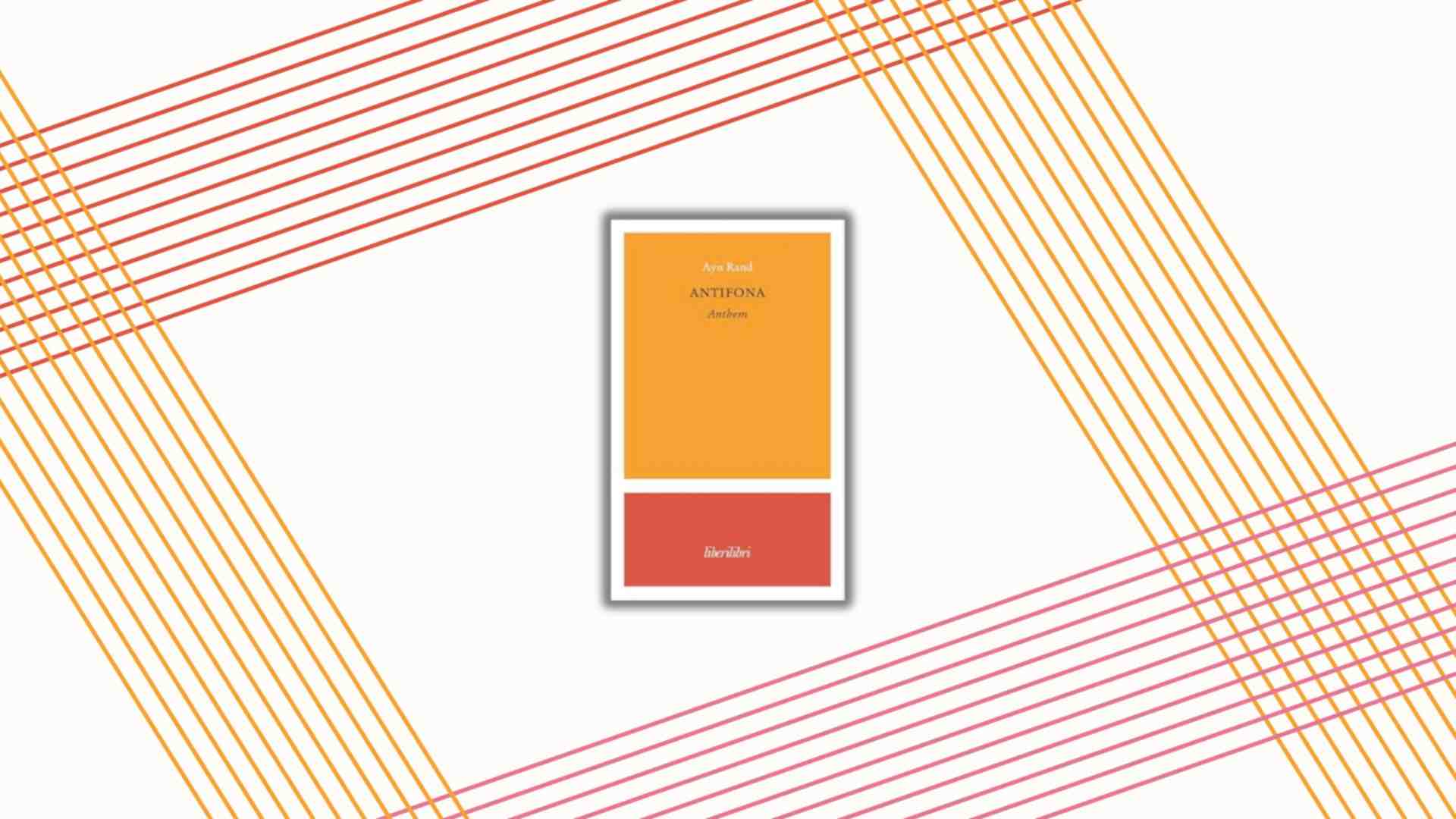 Immagine di Ripubblicato “Antifona” di Ayn Rand, distopia collettivista e inno alla creatività libera