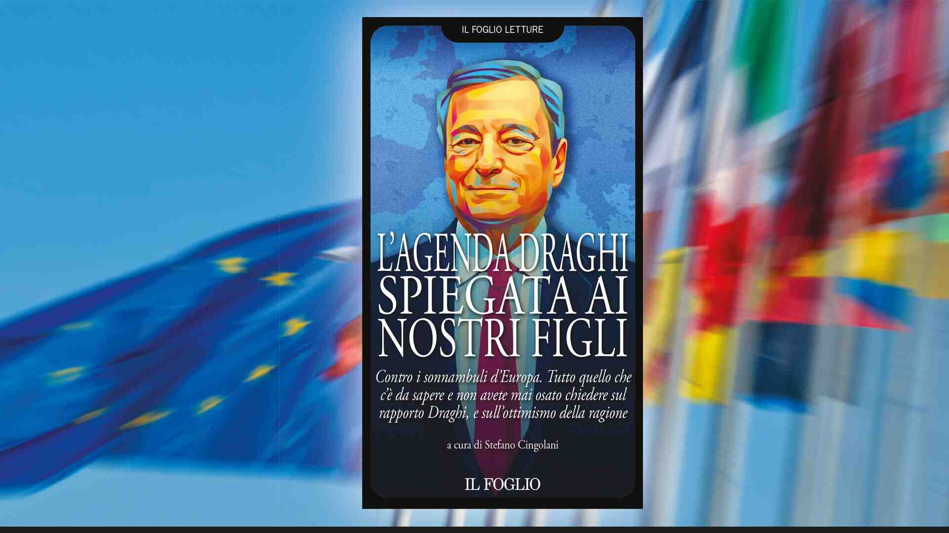 Immagine di L'Agenda Draghi spiegata ai nostri figli. Un nuovo libro del Foglio dal 12 ottobre