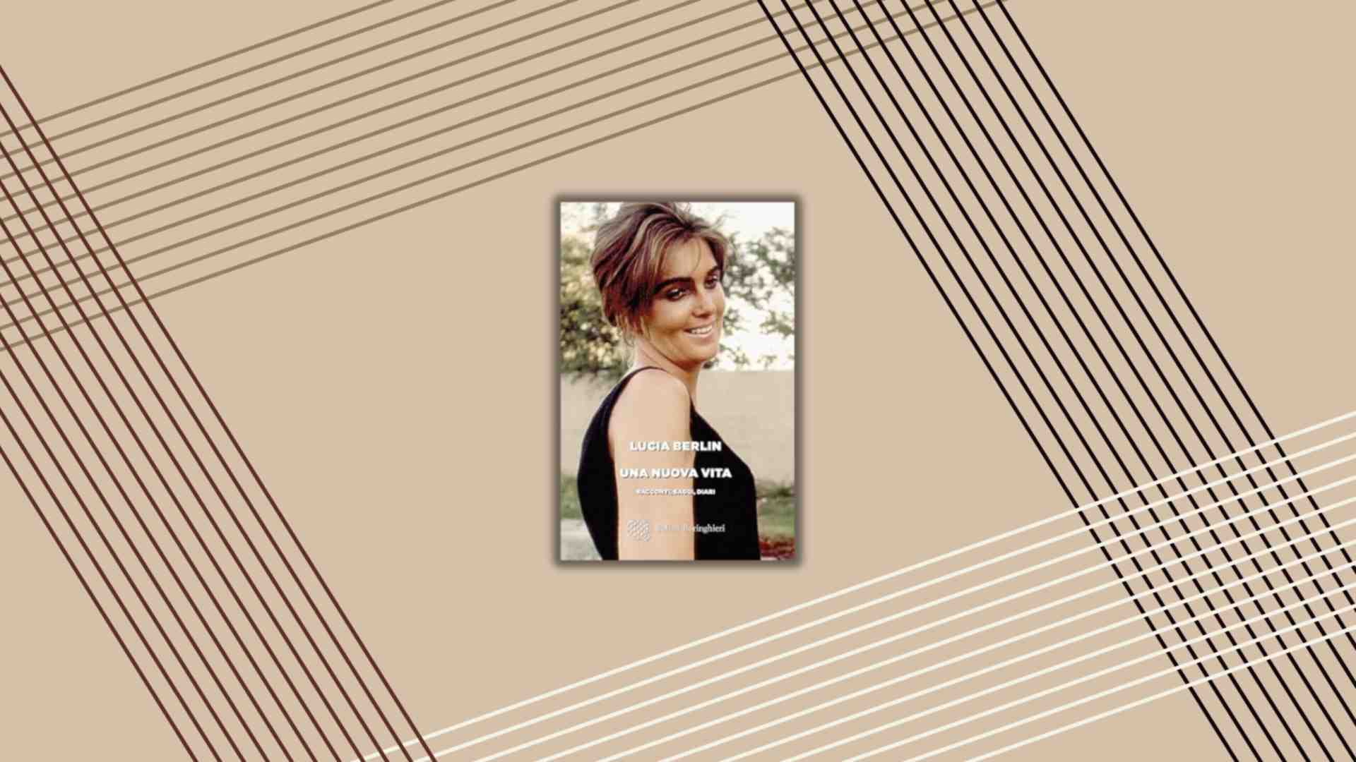 Immagine di In ogni riga di Lucia Berlin la gioia di essere al mondo anche se fa schifo