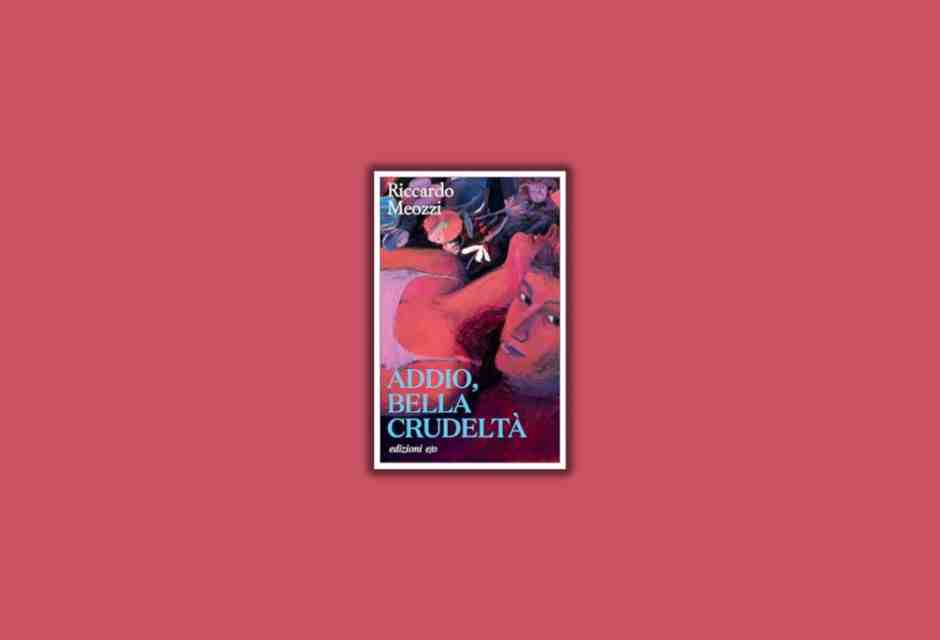 Addio, bella crudeltà