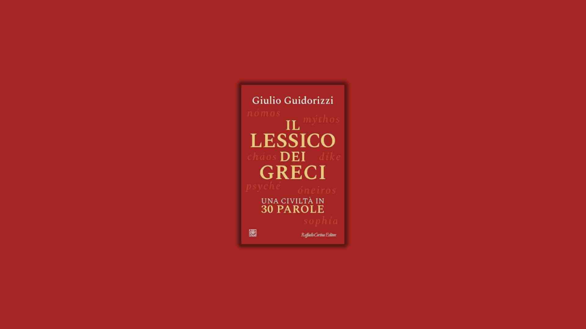 Immagine di Il lessico dei Greci. Una civiltà in trenta parole