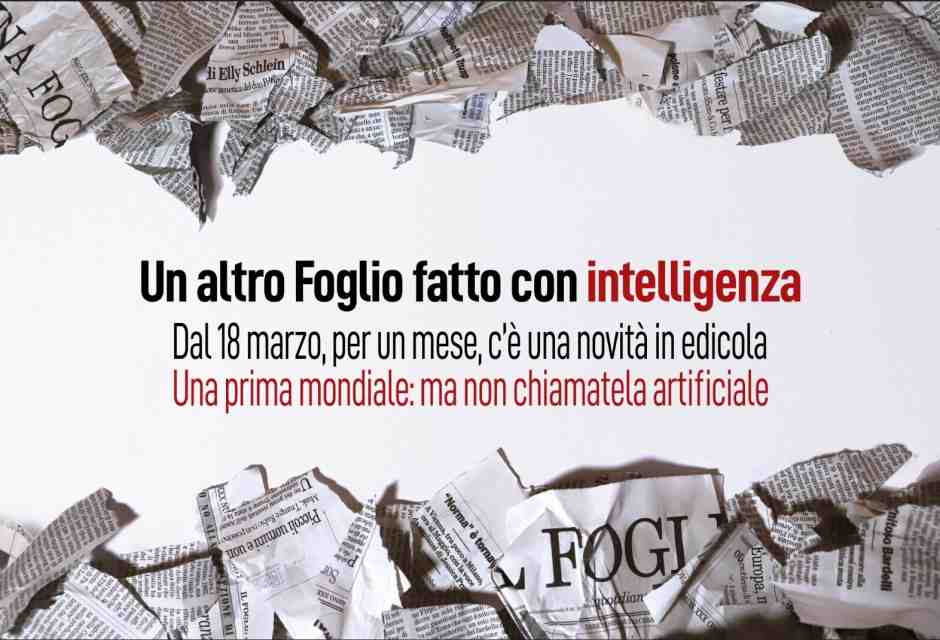 Il Foglio lancia un nuovo giornale: Il Foglio AI, un altro Foglio fatto con intelligenza