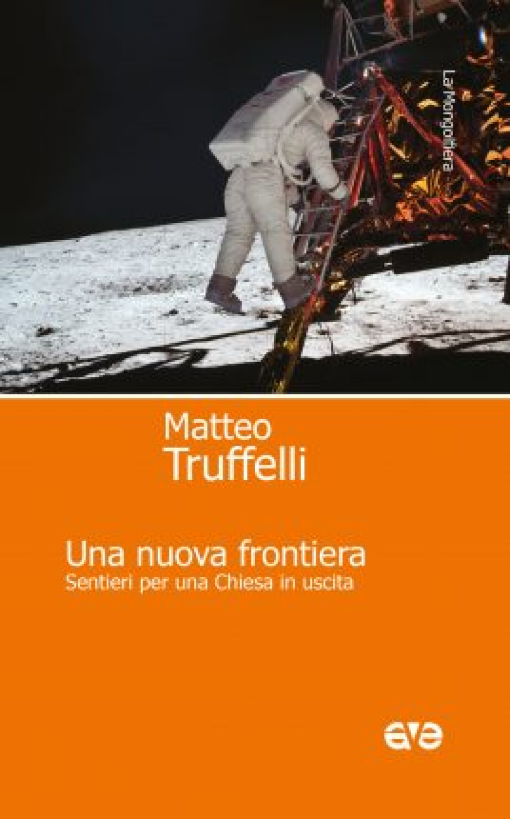 Un estratto del libro «Una nuova frontiera. Sentieri per una Chiesa in uscita» (Ave, 130 pagine, 11 euro), da oggi nelle librerie.