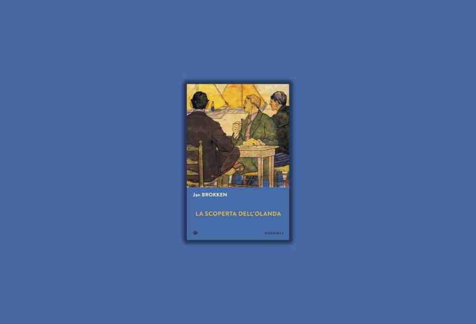 La scoperta dell'Olanda