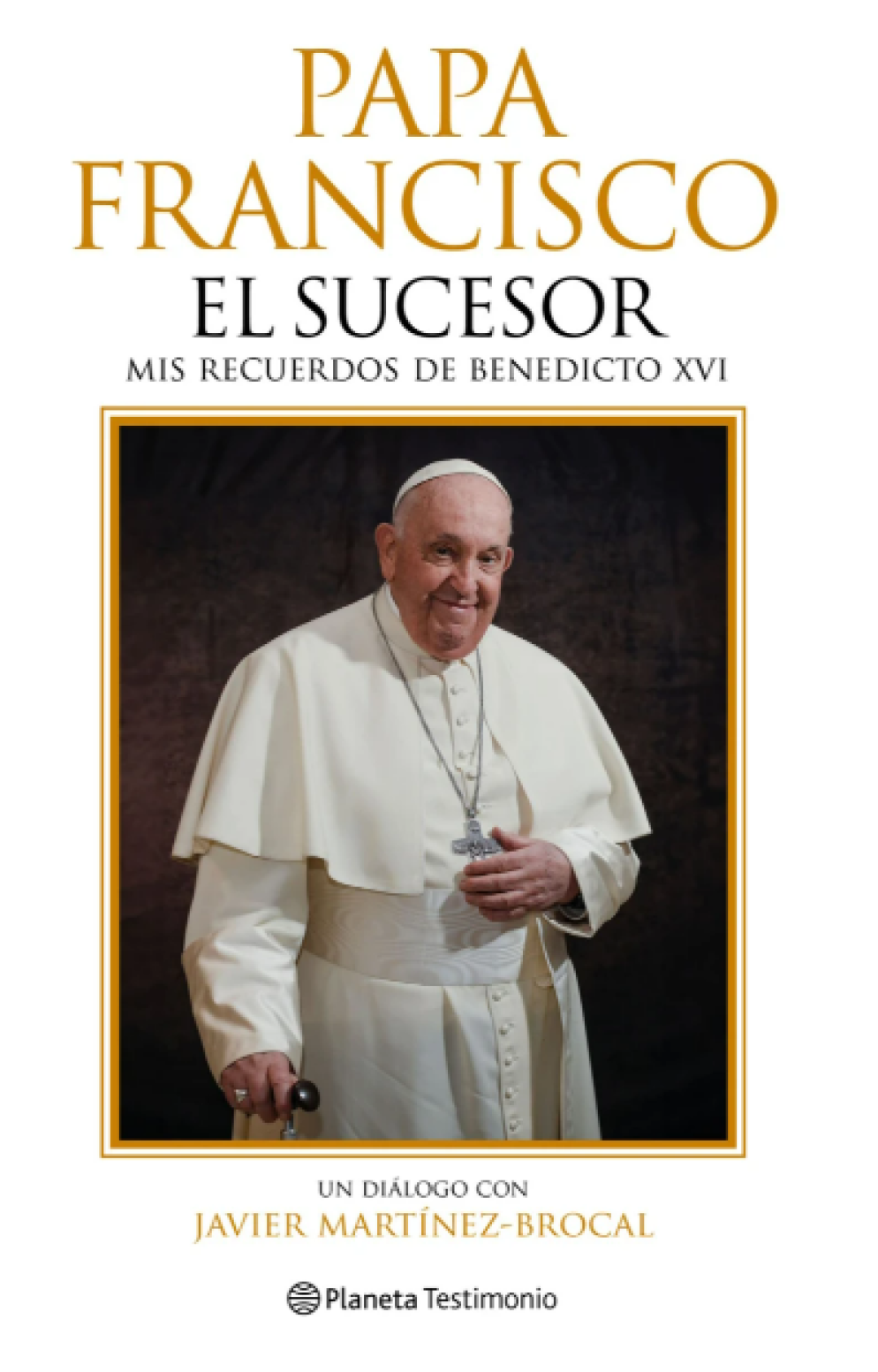 La copertina del libro intervista a papa Francesco sulla sua amicizia con Benedetto XVI in uscita il prossimo 3 aprile in lingua spagnola - Edizioni Planeta Testimonio