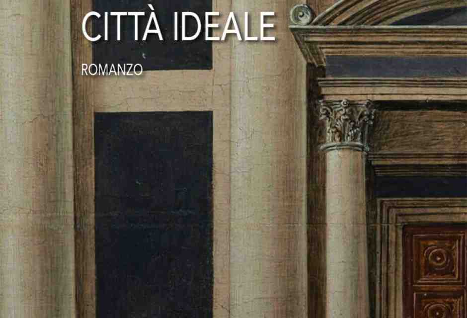 “L’inganno della città ideale”, scienza e letteratura in un romanzo riuscito