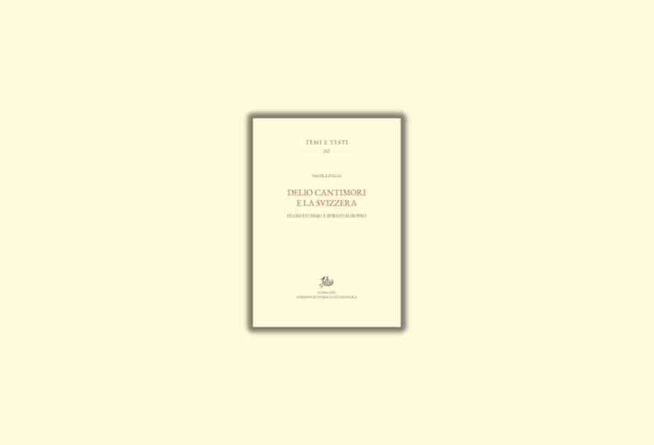 Delio Cantimori e la Svizzera. Filoelvetismo e spirito europeo