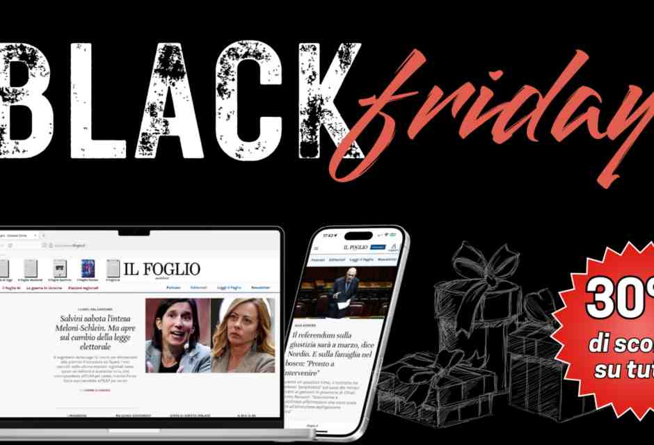 Il Black Friday del Foglio: tre giorni di sconti su tutti gli abbonamenti