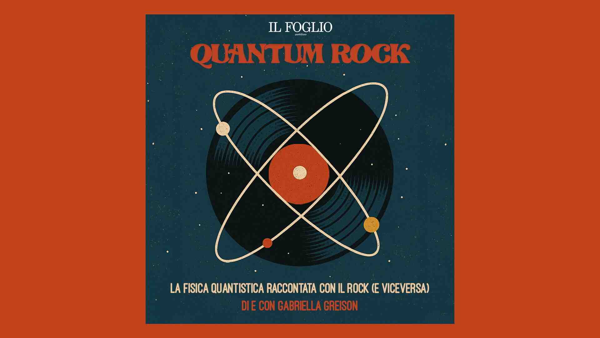 Immagine di Ascolta la seconda stagione di "Quantum Rock", il podcast di Gabriella Greison per il Foglio
