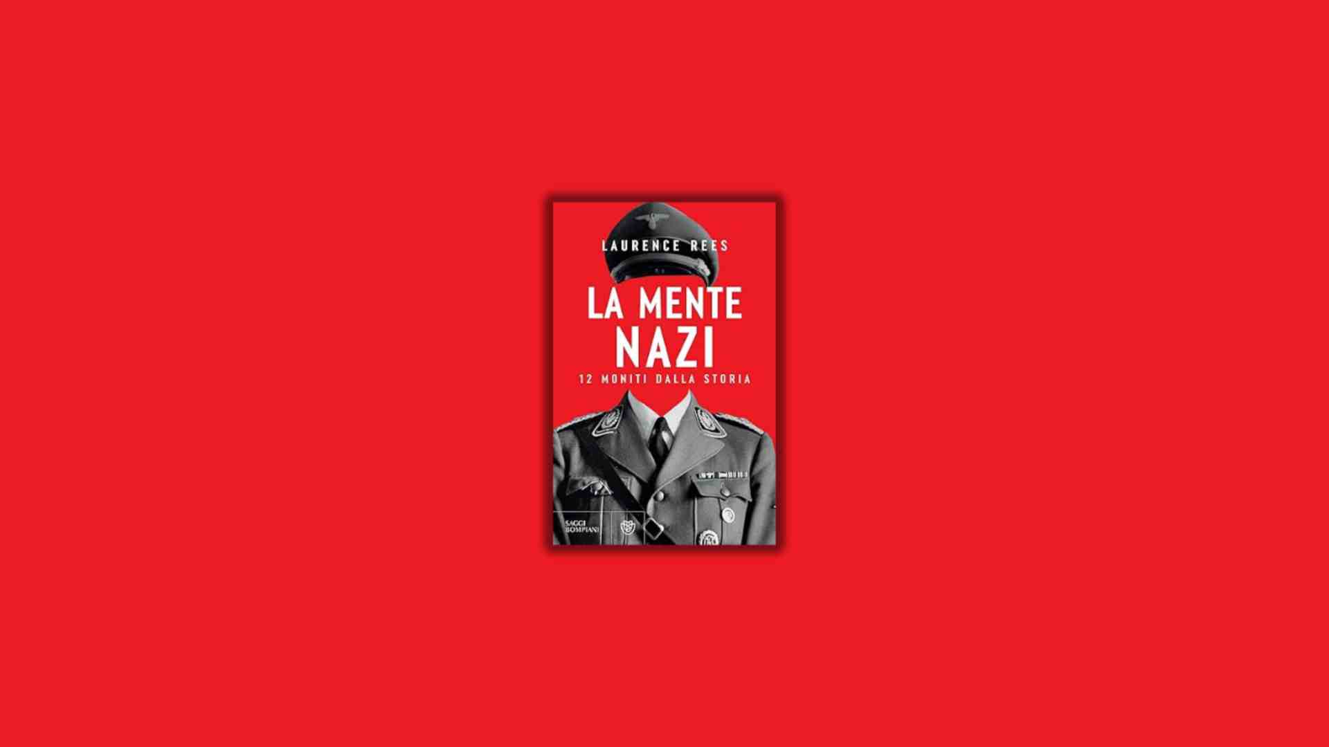 Immagine di La mente nazi. 12 moniti dalla storia