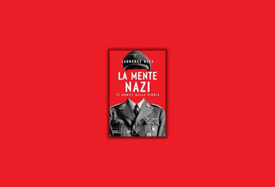 La mente nazi. 12 moniti dalla storia