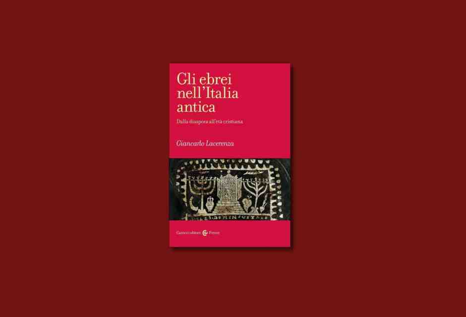Gli ebrei nell’Italia antica. Dalla diaspora all’età cristiana
