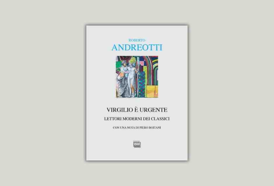 Virgilio è urgente. Lettori moderni dei classici